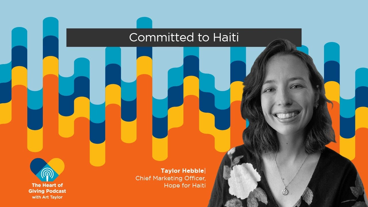 Heart of Giving Podcast – Taylor Hebble