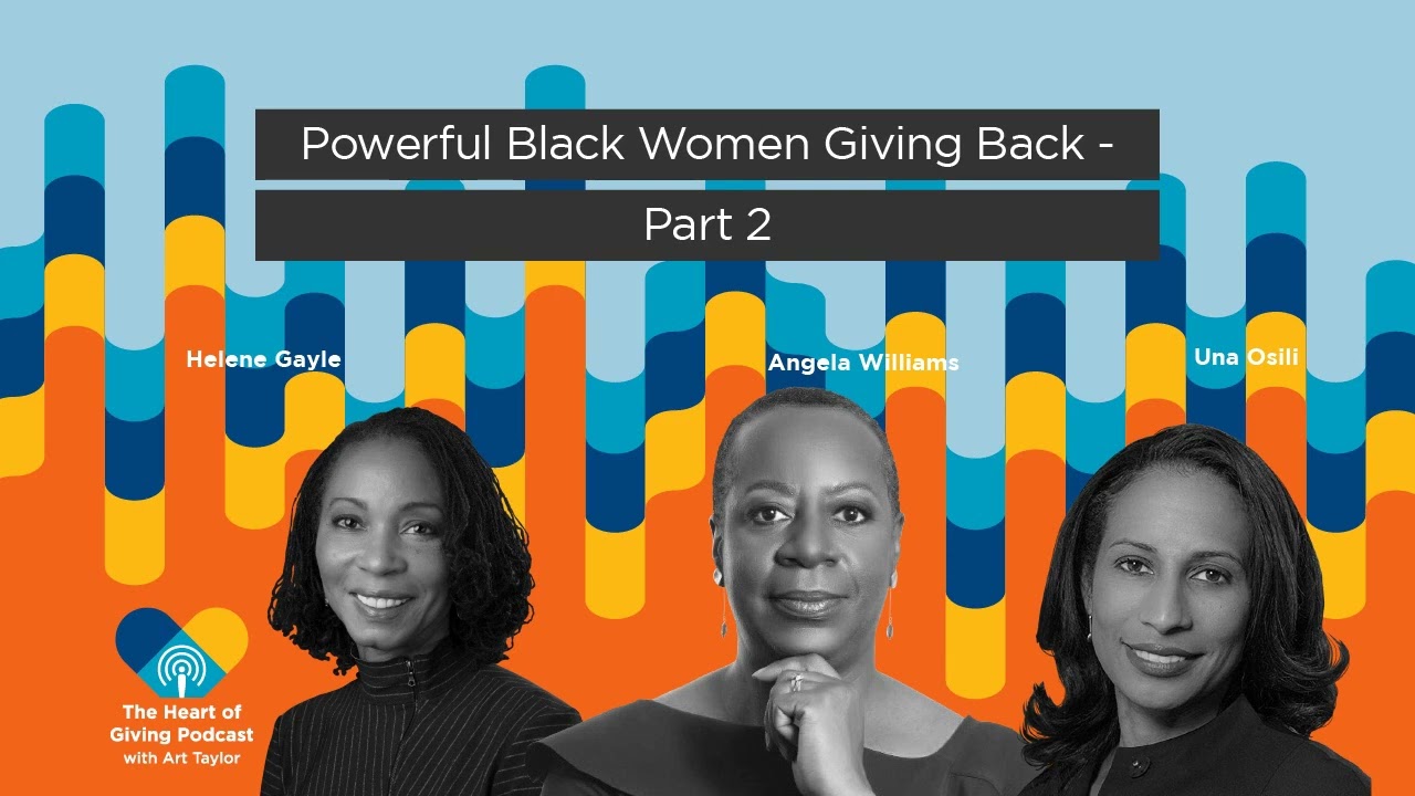 Heart of Giving Podcast: Powerful Black Women Giving Back, Part 2