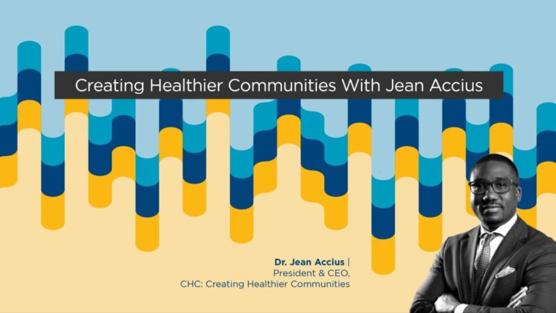 Jean Accius of CHC: Creating Healthier Communities - YouTube-YxGNungHPC8