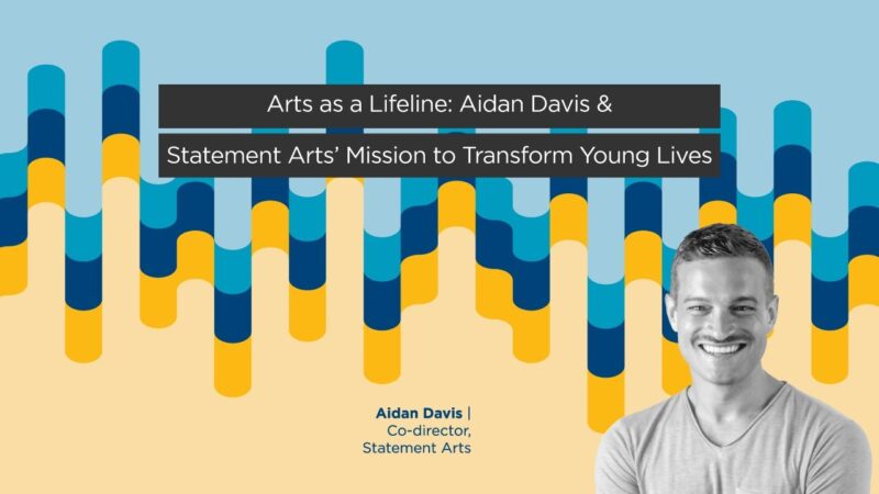 Aidan Davis and Statement Arts’ Mission to Transform Young Lives - YouTube-xgrOkI4t4CY
