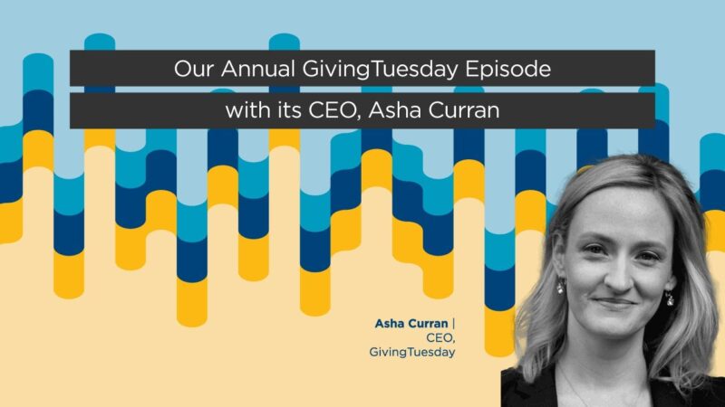 Asha Curran – Our Annual GivingTuesday episode with its CEO, Asha Curran - YouTube-ThDIwuseWrE